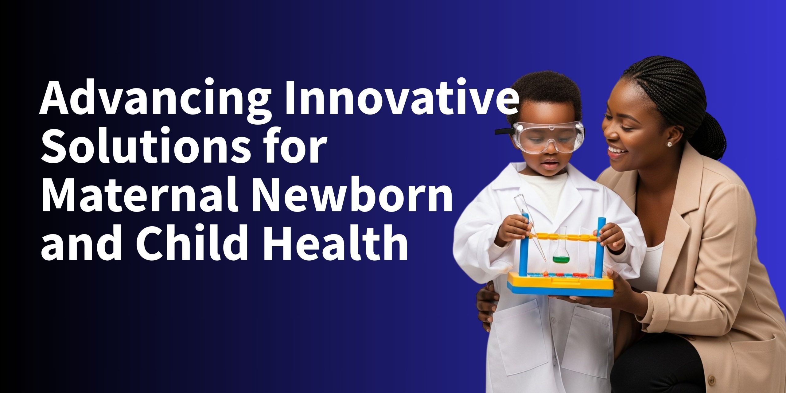 GCNg Selects 10 Projects for Funding to Solve Urgent Challenges in Maternal and Child Health